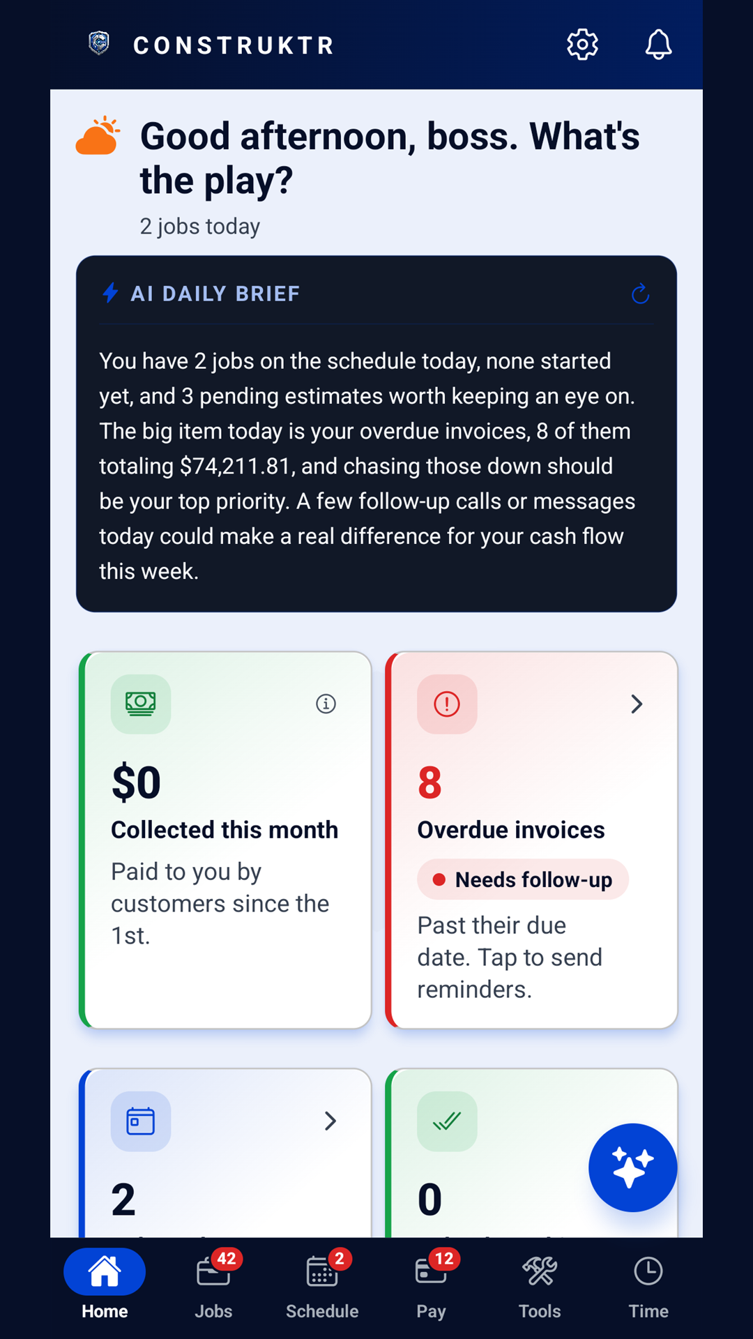 The CONSTRUKTR app's home screen: a greeting, an AI daily brief that sums up today's jobs, pending estimates and overdue invoices, and cards for money collected and overdue invoices